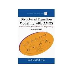 Structural Equation Modeling With AMOS Basic Concepts, Applications 