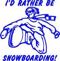 Rather Be Snowboarding Sticker/Decal Snowboard  