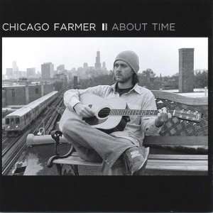  About Time Chicago Farmer Music