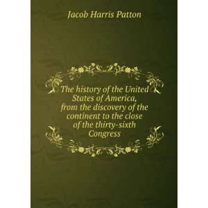   first session of the Thirty fifth Congress Jacob Harris Patton Books
