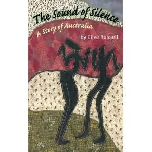  The Sound of Silence A Story of Australia (9781906385248 