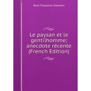  Le paysan et le gentilhomme; anecdote rÃ©cente (French 
