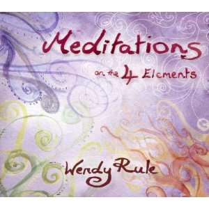  Meditations on the 4 Elements Wendy Rule Music