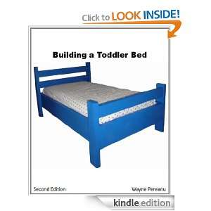 How to Build a Toddler Bed (Woodworking Series) Wayne Pereanu  