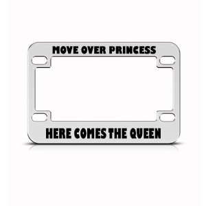 Move Over Princess Here Comes Queen Bike Motorcycle license plate 