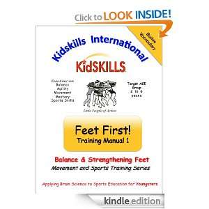 Feet First Manual One (The Kidskills Movement and Sports Training 