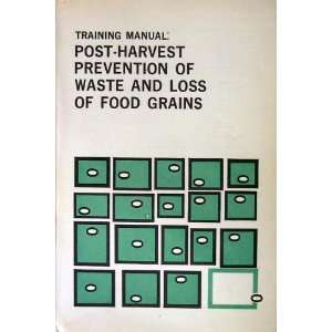   Waste and Loss of Food Grains) Asian Productivity Organization Books