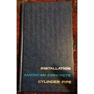  Installation American Concrete Cylinder Pipe American 