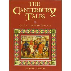 The Canterbury Tales An Illustrated Edition Geoffrey Chaucer 