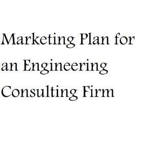 Marketing Plan for an Engineering Consulting Firm MBA Nat Chiaffarano 