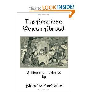  The American Woman Abroad (9781105255250) Blanche Mcmanus 