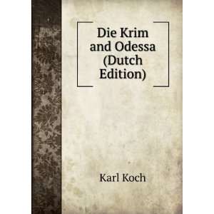  Die Krim and Odessa (Dutch Edition) Karl Koch Books