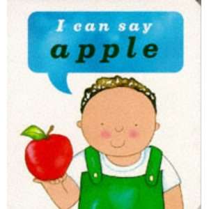  I Can Say Apple (I Can Say It) (9781840890648) Ann Locke Books