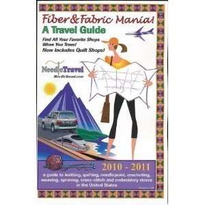  2012 Fiber & Fiber Mania A Travel Guide (Fabric Travel Guide 