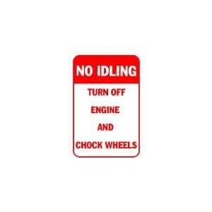  3x6 Vinyl Banner   No idling ?? turn off engine and chock 