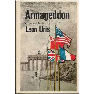  Armageddon A Novel of Berlin Leon Uris Books