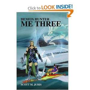  Demon Hunter Me Three (9780595317844) Scott Juris Books