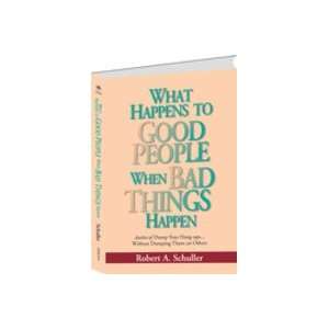  What Happens to Good People When Bad Things Happen 