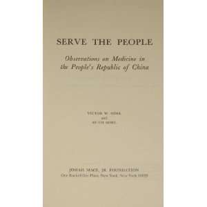 Serve the People. Observations on Medicine in the Peoples 