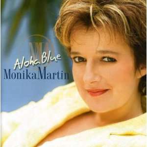  Aloha Blue (Version Fuer Oe) Monika Martin Music