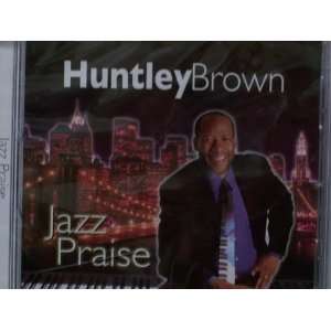  Jazz Praise Huntley Brown Music