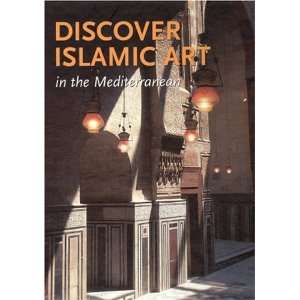  Islamic Art in the Mediterannean In the Mediterranean (World Art 