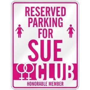   RESERVED PARKING FOR SUE 