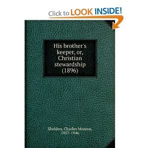 His brothers keeper, or, Christian stewardship (1896 