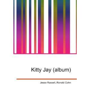 Kitty Jay (album) Ronald Cohn Jesse Russell Books