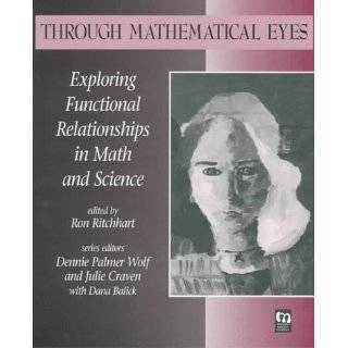 Through Mathematical Eyes Exploring Functional Relationships in Math 