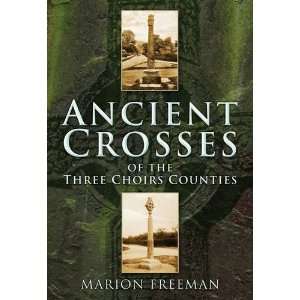 Ancient Crosses (9780752452883) Marion Freeman Books