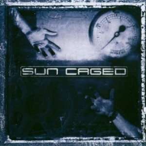  Sun Caged Sun Caged Music