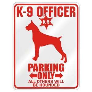  New  K 9 Officer  Boxer Parking Only  Parking Sign Dog 