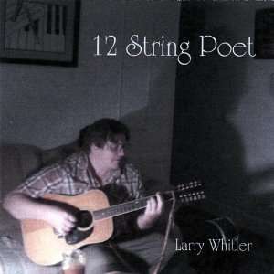  12 String Poet Larry Whitler Music