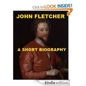 John Fletcher   A Short Biography Arthur Henry Bullen  
