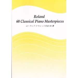  Roland 60 Classical Piano Masterpieces Roland Corporation Books