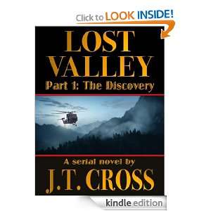 Lost Valley The Discovery (A Serial Novel, Part 1) J.T. Cross 