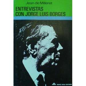 Entrevistas Con Jorge Luis Borges Jean De Milleret Books
