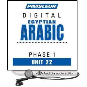 Arabic (Egy) Phase 1, Unit 22 Learn to Speak and Understand Egyptian 