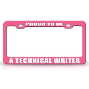 PROUD TO BE A TECHNICAL WRITER Occupational Career, High Quality STEEL 