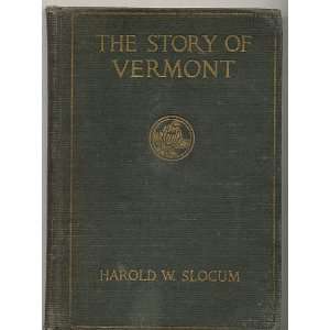  The Story of Vermont Harold W. Slocum Books