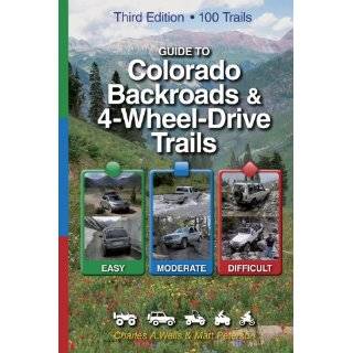 Guide to Colorado Backroads & 4 Wheel Drive Trails, 3rd Edition by 