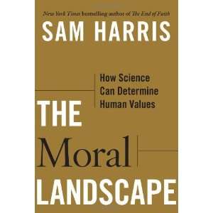   Science Can Determine Human Values By Sam Harris  Free Press  Books