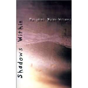    Shadows Within (9781588519757) Margaret Nolan Williams Books