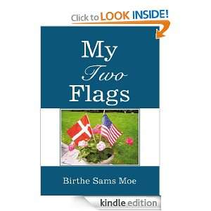 My Two Flags Birthe Sams Moe  Kindle Store