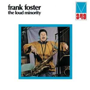  Loud Minority Frank Foster Music