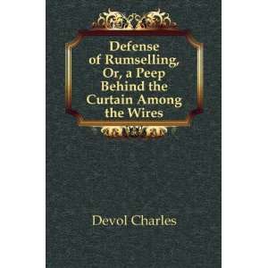   , Or, a Peep Behind the Curtain Among the Wires Devol Charles Books