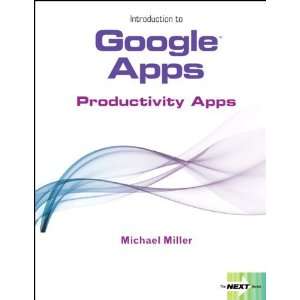  Introduction to Google Apps, Productivity Apps (Next 
