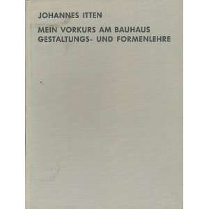  Design and Form The Basic Course At The Bauhaus Johannes 