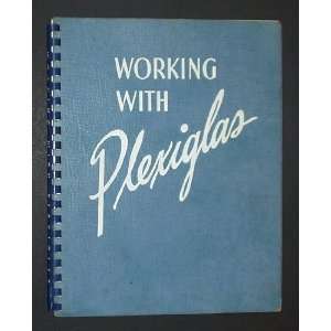 Working with Plexiglass Makers of Plexiglas  Books